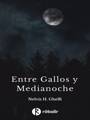 cover image of Entre gallos y medianoche